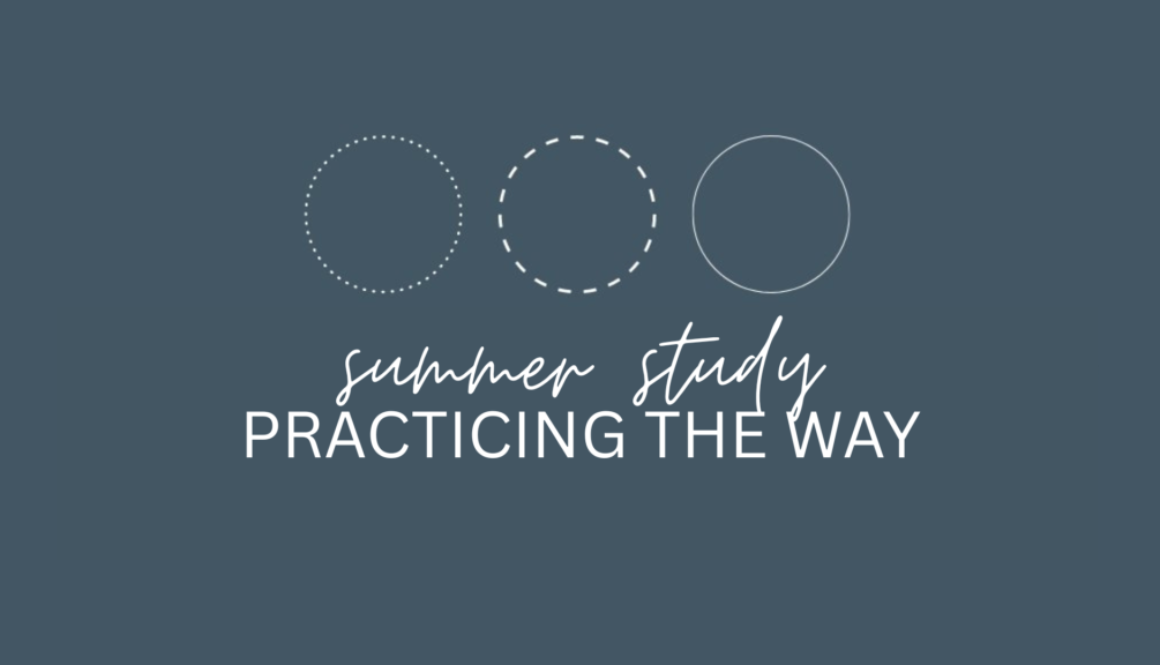 Practicing The Way Practicing The Way