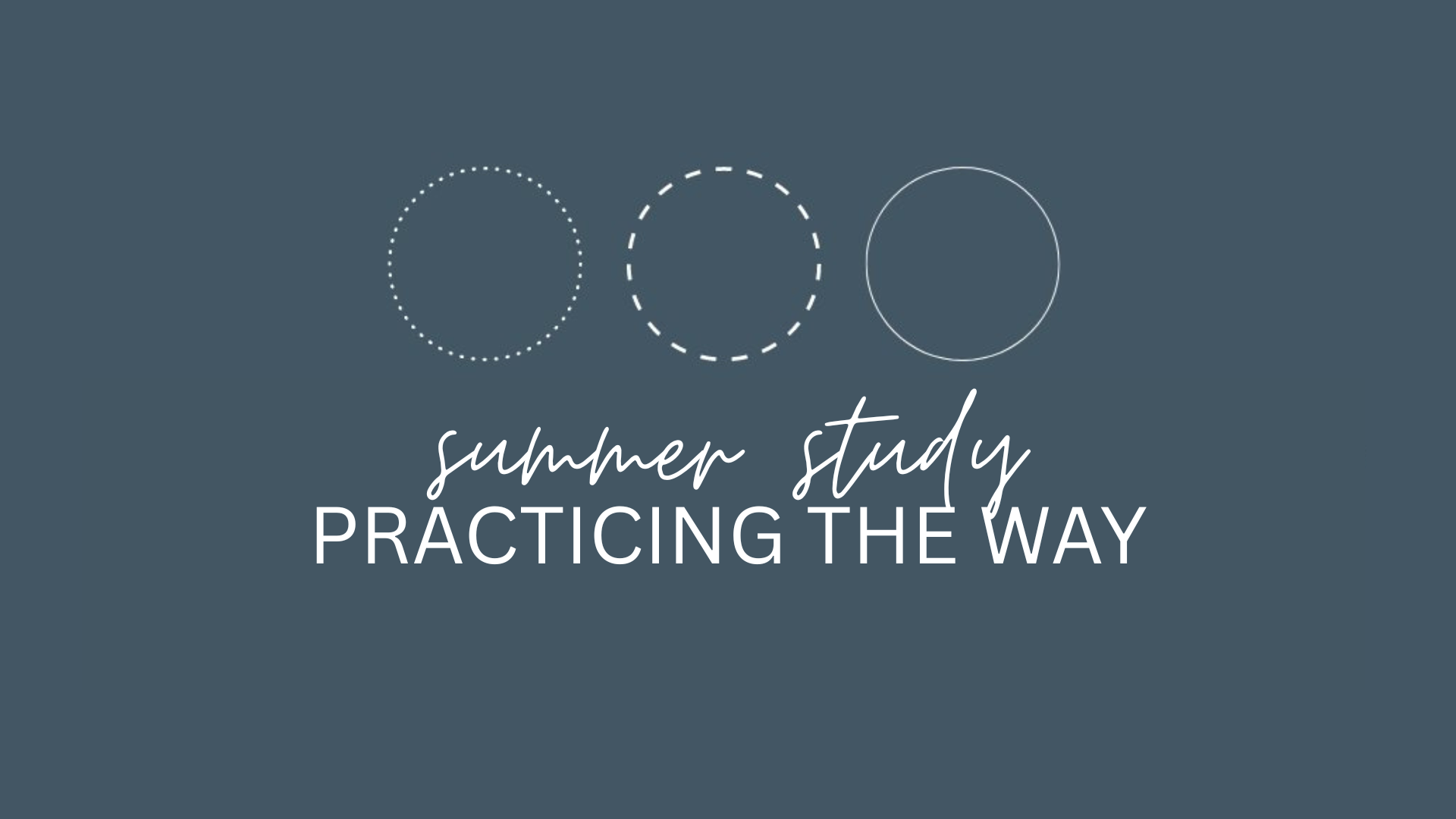Practicing The Way